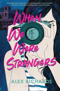 Title: When We Were Strangers, Author: Alex Richards