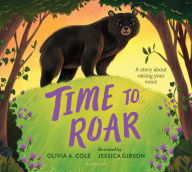 Title: Time to Roar, Author: Olivia A. Cole