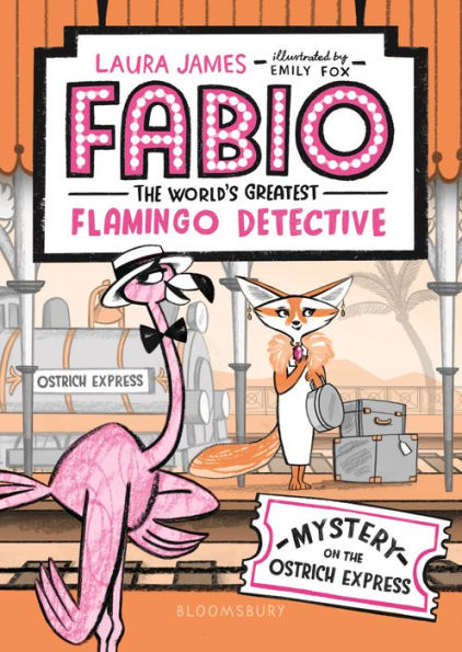 Fabio the World's Greatest Flamingo Detective: Mystery on Ostrich Express