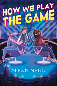 Title: How We Play the Game, Author: Alexis Nedd