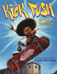 Title: Kick Push, Author: Frank Morrison