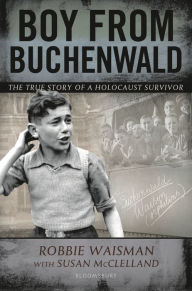 Title: Boy from Buchenwald, Author: Robbie Waisman