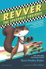 Title: Revver the Speedway Squirrel, Author: Sherri Duskey Rinker