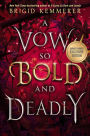 A Vow So Bold and Deadly (Cursebreaker Series #3) (B&N Exclusive Edition)