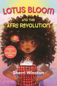 Title: Lotus Bloom and the Afro Revolution, Author: Sherri Winston