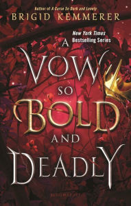 Title: A Vow So Bold and Deadly, Author: Brigid Kemmerer