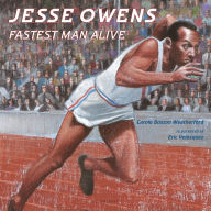 Title: Jesse Owens: Fastest Man Alive, Author: Carole Boston Weatherford