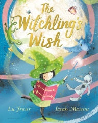 Title: The Witchling's Wish, Author: Lu Fraser