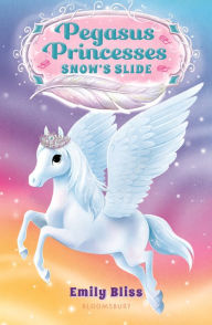 Title: Pegasus Princesses 6: Snow's Slide, Author: Emily Bliss