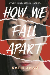 Title: How We Fall Apart, Author: Katie Zhao