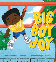 Title: Big Boy Joy, Author: Connie Schofield-Morrison