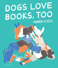 French audio books free download mp3 Dogs Love Books, Too in English by Maria Coco