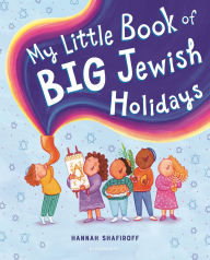 Title: My Little Book of Big Jewish Holidays, Author: Hannah Shafiroff