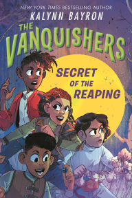 Ebook gratis download 2018 The Vanquishers: Secret of the Reaping 9781547615001 by Kalynn Bayron MOBI