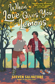 Title: When Love Gives You Lemons, Author: Steven Salvatore