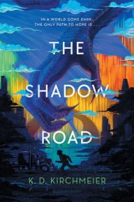 Title: The Shadow Road, Author: K. D. Kirchmeier