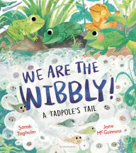 Title: We Are the Wibbly!, Author: Sarah Tagholm