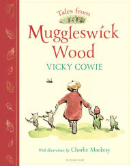 Title: Tales from Muggleswick Wood: A magical bedtime treasury, Author: Vicky Cowie