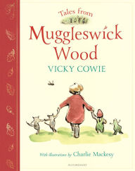 Title: Tales from Muggleswick Wood: A magical bedtime treasury, Author: Vicky Cowie