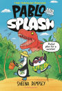 Pablo and Splash: the hilarious kids' graphic novel