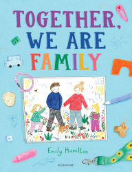 Title: Together, We Are Family, Author: Emily Hamilton