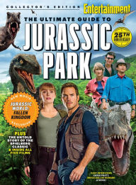 Title: ENTERTAINMENT WEEKLY The Ultimate Guide to Jurassic Park, Author: The Editors of Entertainment Weekly