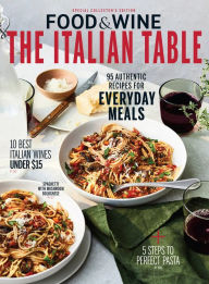 Title: Food & Wine The Italian Table, Author: The Editors of Food & Wine
