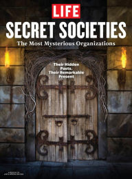 Title: LIFE Secret Societies, Author: LIFE Magazine