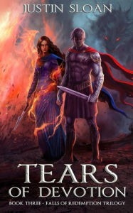 Title: Tears of Devotion, Author: Justin Sloan
