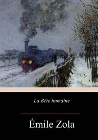 Title: La Bête humaine, Author: Emile Zola