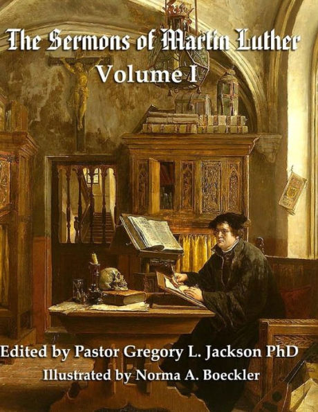 The Sermons of Martin Luther: Volume I