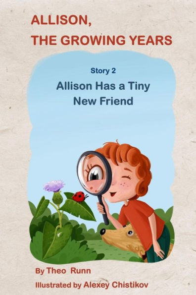 Allison, The Growing Years Story 2: Allison Has a Tiny New Friend