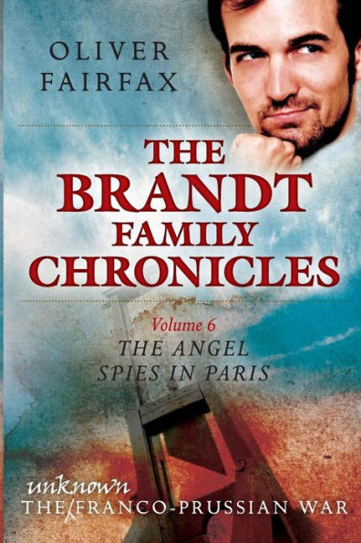 The Angel Spies in Paris: The Brandt Family Chronicles