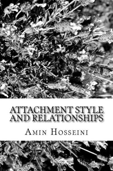 Attachment Style and Relationships: Theories of Attachment