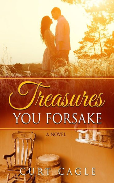 Treasures You Forsake: a novel