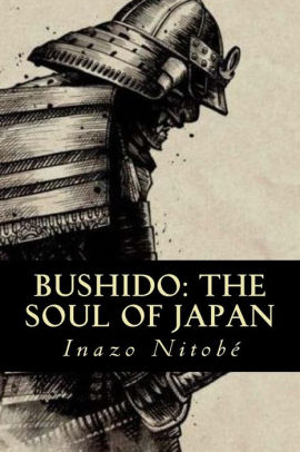 Bushido: The Soul Of Japan By Inazo Nitobe, Paperback | Barnes & Noble®