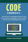 Code: 3 Books in 1: Best Practices to Programming Code with Python + JavaScript + Java