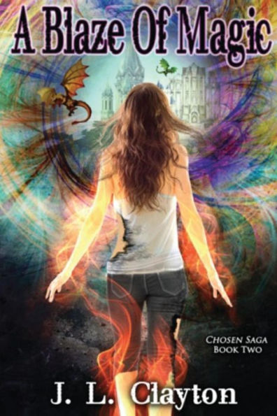 Chosen Saga Book Two: A Blaze of Magic