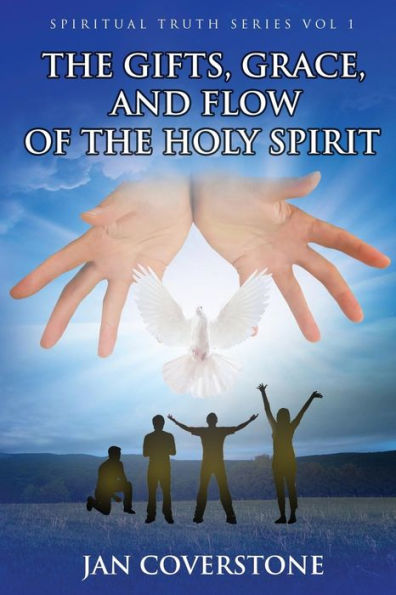 The Gifts, Grace and Flow of the Holy Spirit