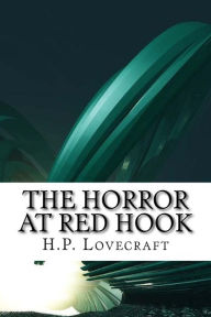 Title: The Horror at Red Hook, Author: H. P. Lovecraft