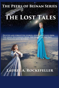 Title: The Lost Tales, Author: Laurel A Rockefeller