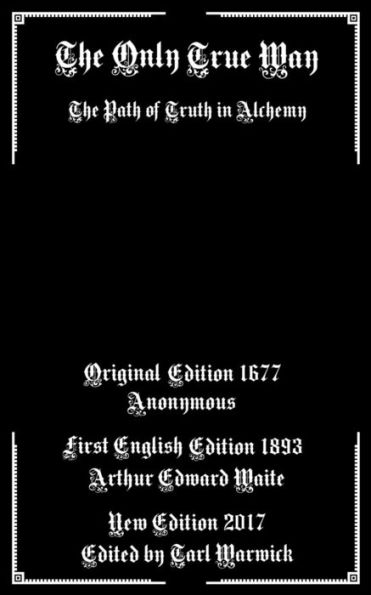 The Only True Way: The Path of Truth in Alchemy