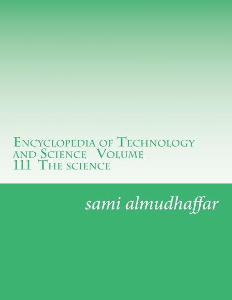 Encyclopedia of Technology and Science Volume 111 The science: Encyclopedia