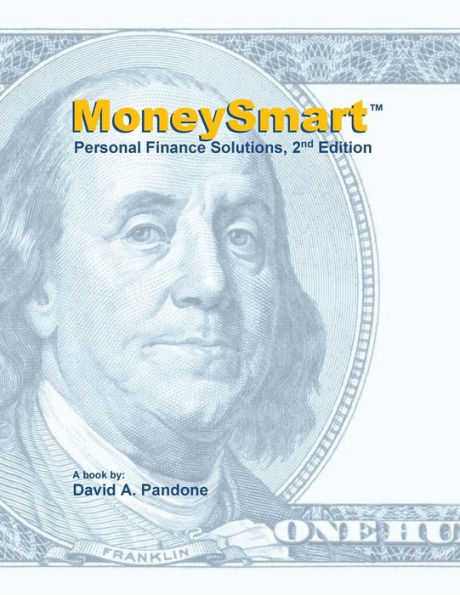 MoneySmart Personal Finance Solutions, 2nd Edition: "Do Something Smart With Your Money!"