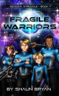 P.O.W.E.R. Struggle Book 1: Fragile Warriors