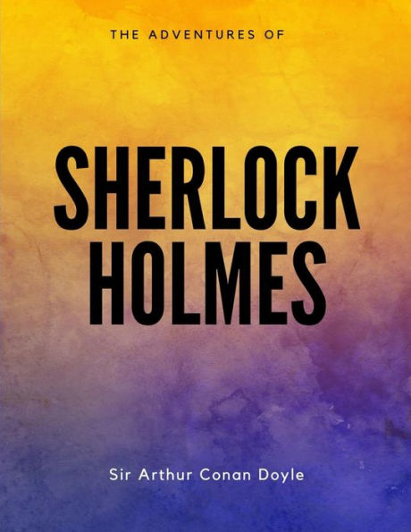 The Adventures of Sherlock Holmes