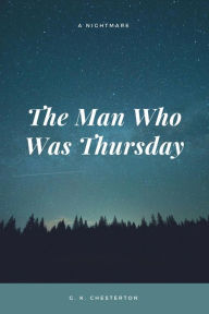 Title: The Man Who Was Thursday, Author: G. K. Chesterton