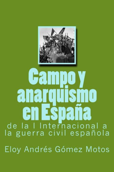 Campo y anarquismo en España: de la I Internacional a la guerra civil española