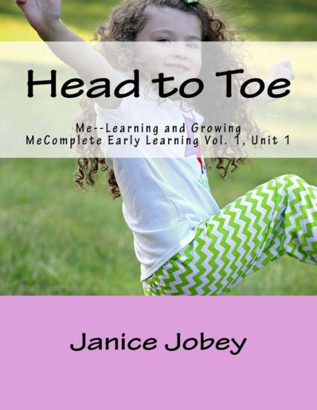 Head to Toe: Me--Learning and Growing