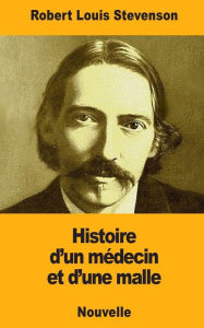 Title: Histoire d'un mï¿½decin et d'une malle, Author: Robert Louis Stevenson